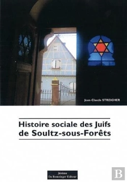 Bertrand.pt - Histoire Sociale Des Juifs De Soultz-Sous-Forêts