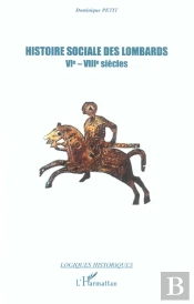 Histoire Sociale Des Lombards ; Vi-Viii Siecles