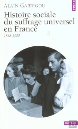 Bertrand.pt - Histoire Sociale Du Suffrage Universel En France 1848-200