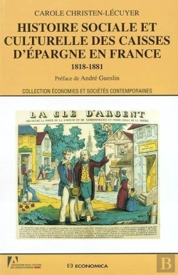 Bertrand.pt - Histoire Sociale Et Culturelle Des Caissesd'Epargne En France