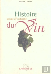 Histoire Sociale Et Culturelle Du Vin ; Edition 2002