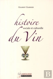Histoire Sociale Et Culturelle Du Vin