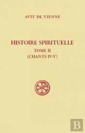 Histoire Spirituelle Tome 2 ; Chants Iv-V