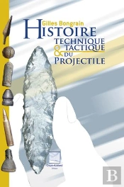 Histoire Technique Et Tactique Du Projectile