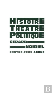 Histoire, Théâtre Et Politique