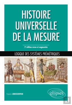 Bertrand.pt - Histoire Universelle De La Mesure - Logique Des Systèmes Prémétriques - 2e Édition Revue Et Augmentée