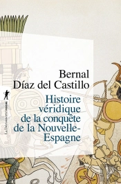 Histoire Véridique De La Conquête De La Nouvelle-Espagne