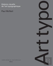 Histoire Visuelle De L'Art Typographique ; 1454-2015