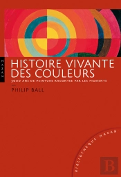 Histoire Vivante Des Couleurs Nouvelle Edition Bibliotheque Hazan