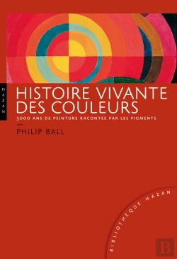 Bertrand.pt - Histoire Vivante Des Couleurs Nouvelle Edition Bibliotheque Hazan