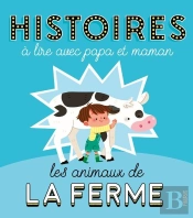 Histoires À Lire Avec Papa Et Maman ; Les Animaux De La Ferme