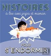 Histoires À Lire Avec Papa Et Maman Pour S'Endormir
