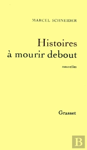 Histoires À Mourir Debout