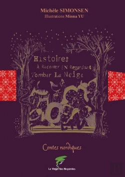 Bertrand.pt - Histoires À Raconter En Regardant Tomber La Neige : Contes Nordiques