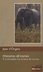 Histoires Africaines ; À La Rencontre Des Animaux De Brousse