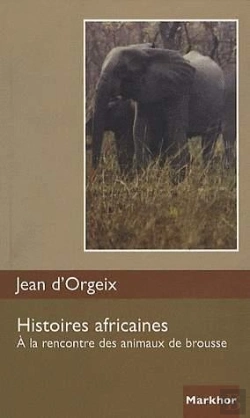 Bertrand.pt - Histoires Africaines ; À La Rencontre Des Animaux De Brousse