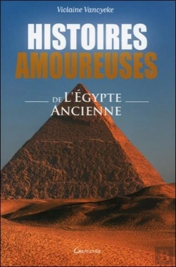 Bertrand.pt - Histoires Amoureuses De L'Egypte Ancienne