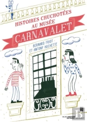 Histoires Chuchotées Au Musée Carnavalet
