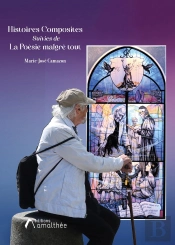 Histoires Composites ; La Poésie Malgré Tout