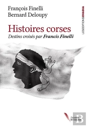 Histoires Corses : Destins Croisés Par Francis Finelli