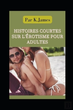 Bertrand.pt - Histoires Courtes Sur L'Erotisme Pour Adultes