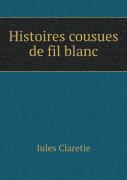 Histoires Cousues De Fil Blanc
