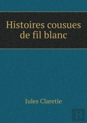 Histoires Cousues De Fil Blanc
