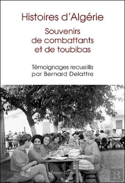 Bertrand.pt - Histoires D Algerie : Souvenirs  De Combattants  Et De Toubibas