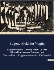 Histoires D Hiver L Oncle Fedia Le Fifre Petrouchka Varvara Afanasievna - Nouvelles D Eugene Melchio