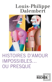 Histoires D'Amour Impossibles... Ou Presque