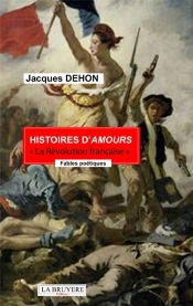 Histoires D'Amour : La Révolution Française