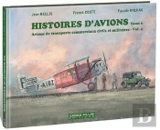 Histoires D'Avions T.6 ; Avions De Transports Commerciaux Civils Et Militaires T.4