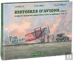 Bertrand.pt - Histoires D'Avions T.6 ; Avions De Transports Commerciaux Civils Et Militaires T.4