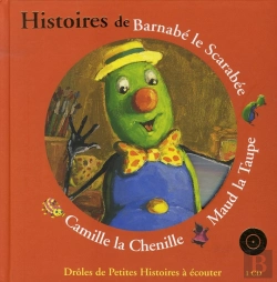 Bertrand.pt - Histoires De Barnabé Le Scarabée, Maud La Taupe, Camille La Chenille