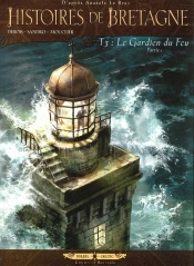 Histoires De Bretagne Tome 3 ; Le Gardien Du Feu Tome 1
