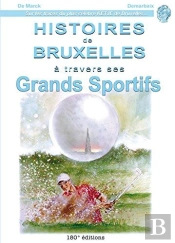 Histoires De Bruxelles À Travers Ses Grands Sportifs