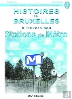 Bertrand.pt - Histoires De Bruxelles À Travers Ses Stations De Métro
