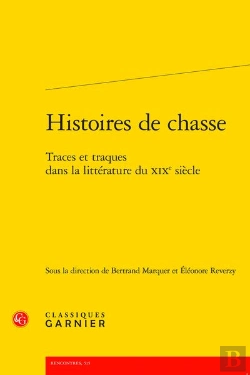 Bertrand.pt - Histoires De Chasse : Traces Et Traques Dans La Littérature Du Xixe Siècle