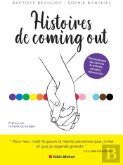 Histoires De Coming Out - Temoignages Et Conseils De Parents Et Enfants