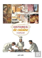 Histoire(S) De Cuisine ; 15 Recettes Cultes En Bandes Dessinée