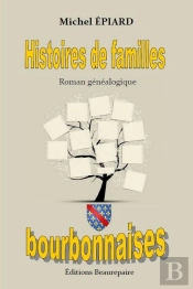 Histoires De Familles Bourbonnaises