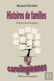 Histoires De Familles Carolingiennes