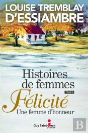 Histoires De Femmes Tome 2 : Félicité, Une Femme D'Honneur