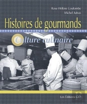 Histoires De Gourmands : Culture Culinaire