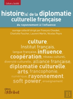 Bertrand.pt - Histoire(S) De La Diplomatie Culturelle Française