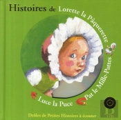 Histoires De Lorette La Pâquerette, Pat Le Mille-Pattes, Luce La Puce