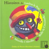 Histoires De Loulou Le Pou, Belle La Coccinelle, Mireille L'Abeille