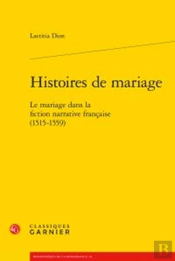 Bertrand.pt - Histoires De Mariage ; Le Mariage Dans La Fiction Narrative Française (1515-1559)