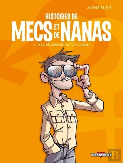 Bertrand.pt - Histoires De Mecs Et De Nanas Tome 1 ; À La Recherche Du Top Canon