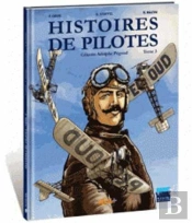 Histoires De Pilotes Tome 3 : Célestin Adolphe Pégoud